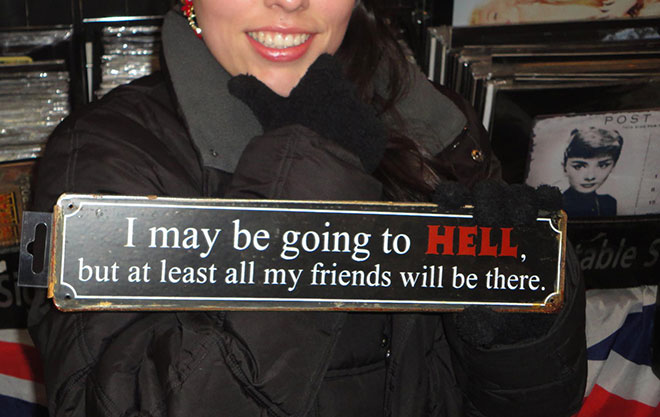 i-may-be-going-to-hell,-but-at-least-all-my-friends-will-be-there